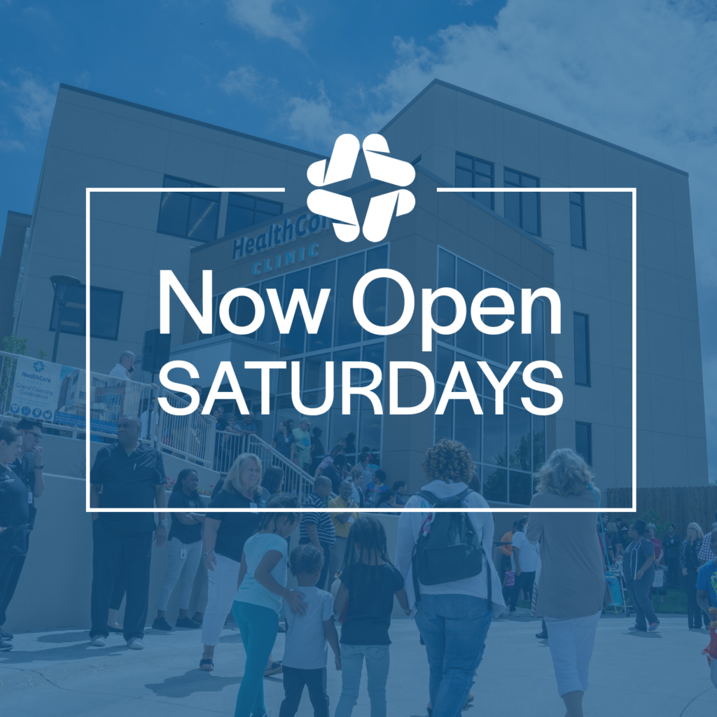 HealthCore Clinis is now open Saturdays from 8am - 12pm.
